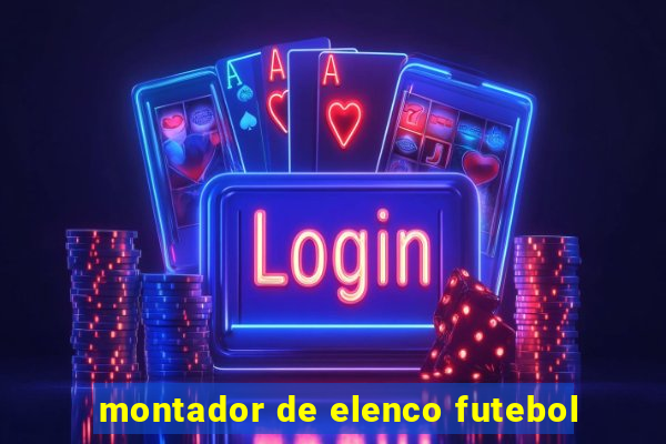 montador de elenco futebol